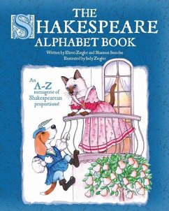 The Shakespeare Alphabet Book: An A-Z menagerie of Shakespearean proportions! - Sneedse, Shannon; Ziegler, Ehren
