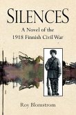 Silences: A Novel of the 1918 Finnish Civil War