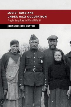 Soviet Russians under Nazi Occupation - Enstad, Johannes Due