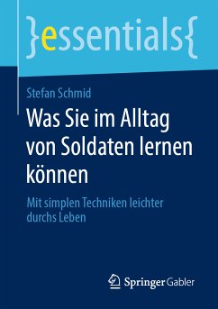 Was Sie im Alltag von Soldaten lernen können (eBook, PDF) - Schmid, Stefan