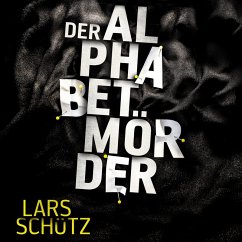 Der Alphabetmörder / Grall und Wyler Bd.1 (MP3-Download) - Schütz, Lars