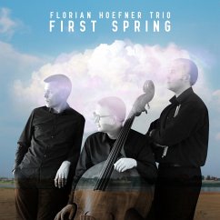 First Spring - Hoefner,Florian Trio