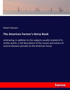 The American Farmer's Horse Book - Stewart, Robert