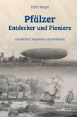 Pfälzer Entdecker und Pioniere