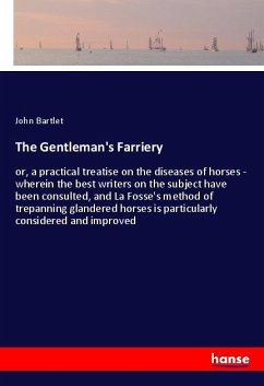 The Gentleman's Farriery - Bartlet, John
