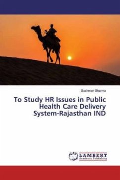 To Study HR Issues in Public Health Care Delivery System-Rajasthan IND