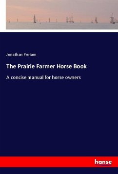 The Prairie Farmer Horse Book - Periam, Jonathan