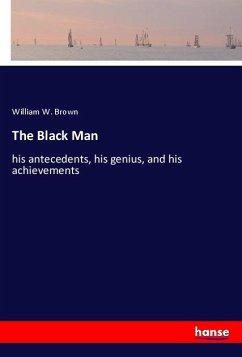 The Black Man - Brown, William W.