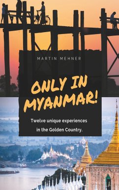 Only in Myanmar! - Mehner, Martin