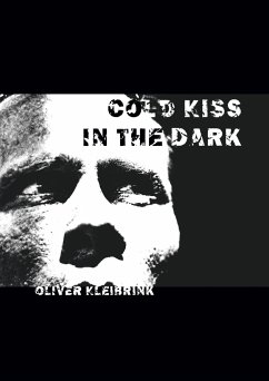 Cold Kiss in the Dark - Kleibrink, Oliver