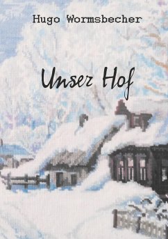 Unser Hof - Wormsbecher, Hugo