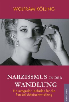 Narzissmus in der Wandlung - Wolfram, Kölling
