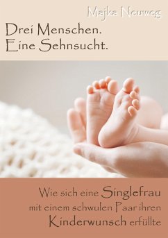 Drei Menschen. Eine Sehnsucht.