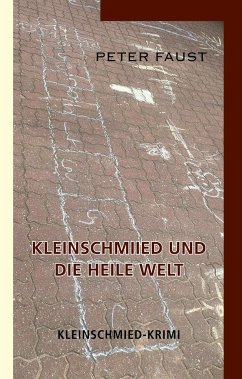 Kleinschmiied und die heile Welt - Faust, Peter