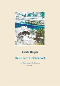 Reise nach Helenendorf - Rasper, Gisela