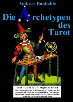 Die Archetypen des Tarot 01 - Bunkahle, Andreas