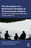 The Evolution of a Relational Paradigm in Transactional Analysis (eBook, PDF)