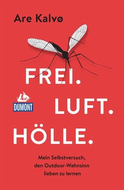 DuMont Welt-Menschen-Reisen Frei.Luft.Hölle (eBook, ePUB) - Kalvø, Are