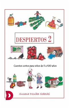 Despiertos 2 - Cuentos cortos para niños de cinco a cien años (eBook, ePUB) - Sobeski, Susana Dzuiba