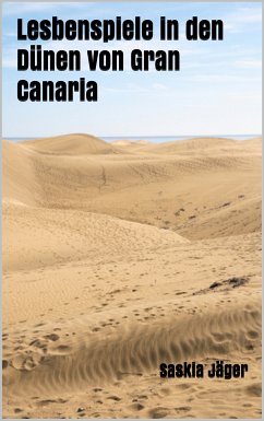 Lesbenspiele in den Dünen von Gran Canaria (eBook, ePUB)