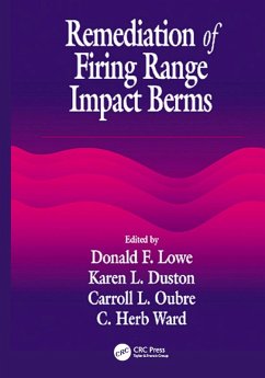 Remediation of Firing Range Impact Berms (eBook, ePUB) - Ward, C. H.