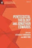 Pentecostal Theology and Jonathan Edwards (eBook, PDF)