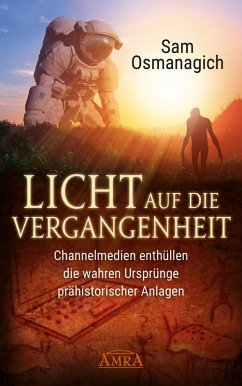 Licht auf die Vergangenheit (eBook, ePUB) - Osmanagich, Sam