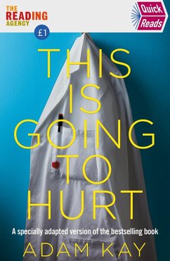 Quick Reads This Is Going To Hurt (eBook, ePUB) - Kay, Adam