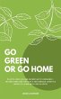 Go Green Or Go Home (eBook, ePUB) - Bild 1