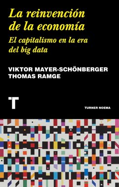 La reinvención de la economía (eBook, ePUB) - Mayer-Schönberger, Viktor; Ramge, Thomas