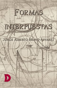 Formas interpuestas (eBook, ePUB) - Bravo Álvarez, Jorge Alberto