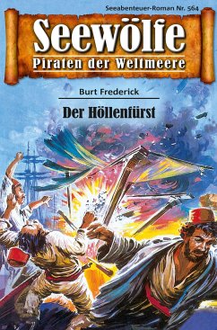 Seewölfe - Piraten der Weltmeere 564 (eBook, ePUB) - Frederick, Burt