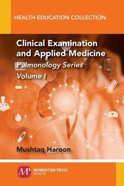 Clinical Examination and Applied Medicine, Volume I: Pulmonology Series - Haroon, Mushtaq