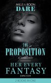 The Proposition / Her Every Fantasy: The Proposition / Her Every Fantasy (Mills & Boon Dare) (eBook, ePUB)