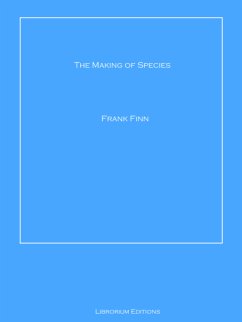 The Making of Species (eBook, ePUB) - Finn, Frank