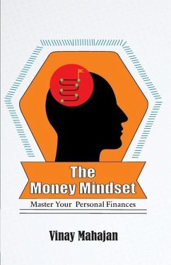 The Money Mindset: Master your Personal Finances - Mahajan, Vinay