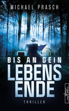 Bis an dein Lebensende (eBook, ePUB) - Prasch, Michael