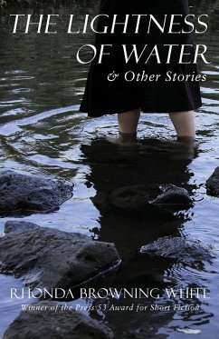 The Lightness of Water and Other Stories - White, Rhonda Browning