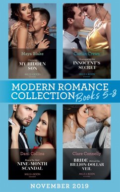 Modern Romance November 2019 Books 5-8: Claiming My Hidden Son (The Notorious Greek Billionaires) / Unwrapping the Innocent's Secret / Bound by Their Nine-Month Scandal / Bride Behind the Billion-Dollar Veil (eBook, ePUB) - Blake, Maya; Crews, Caitlin; Collins, Dani; Connelly, Clare