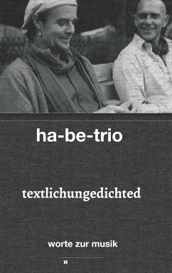 textlichungedichted - sebastian harbig & andreas bebensee-klockmann, ha-be-trio