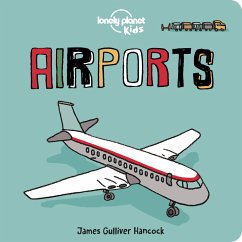 Lonely Planet Kids Airports - Kids, Lonely Planet