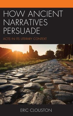 How Ancient Narratives Persuade - Clouston, Eric
