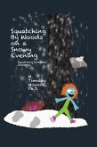 Squatching By Woods on a Snowy Evening (A Squatching Classics Book)