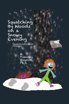 Squatching By Woods on a Snowy Evening (A Squatching Classics Book) - Mounce