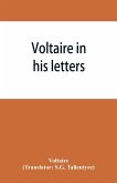 Voltaire in his letters; being a selection from his correspondence