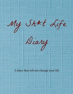 My Sh*t Life Diary - Phillips, M.