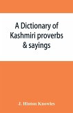 A dictionary of Kashmiri proverbs & sayings