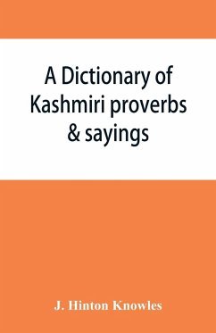 A dictionary of Kashmiri proverbs & sayings - Hinton Knowles, J.