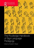 The Routledge Handbook of Sign Language Pedagogy (eBook, PDF)
