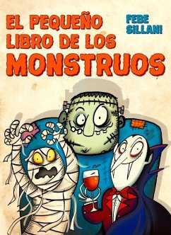 El Pequeno Libro de Los Monstruos - Sillani, Febe